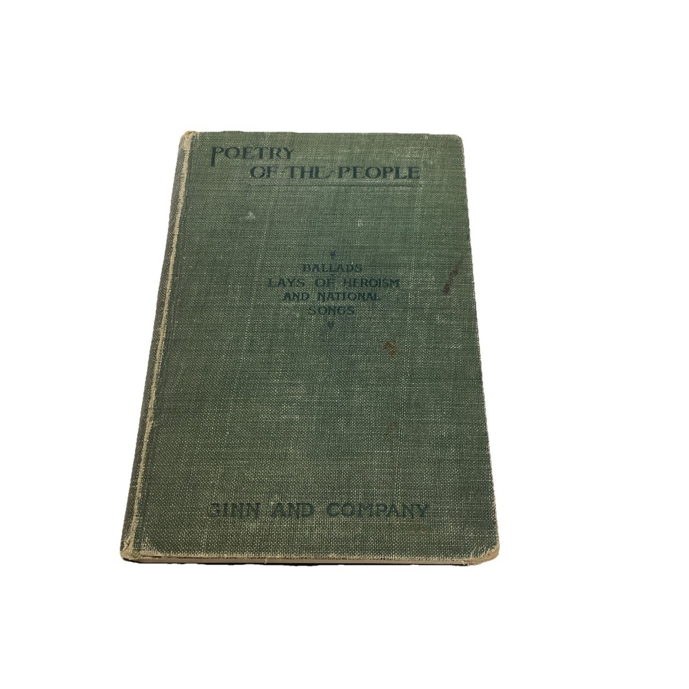 Antique 1903 Poetry Of The People Ballads Lays Of Heroism And National Songs